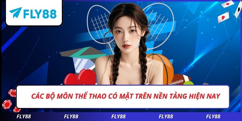 Các bộ môn thể thao có mặt trên nền tảng hiện nay
