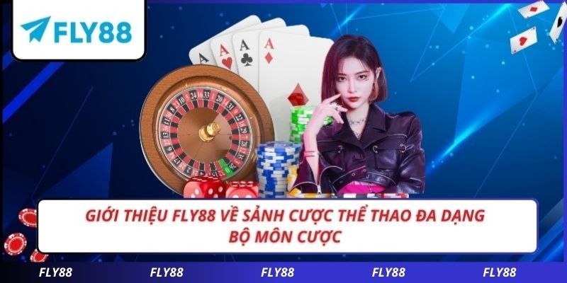 Giới thiệu FLY88 về sảnh cược thể thao đa dạng bộ môn cược