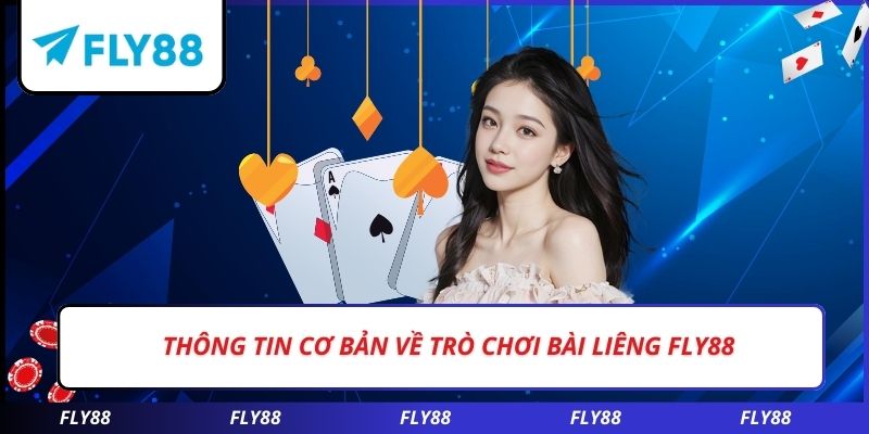 Thông tin cơ bản về trò chơi bài liêng FLY88