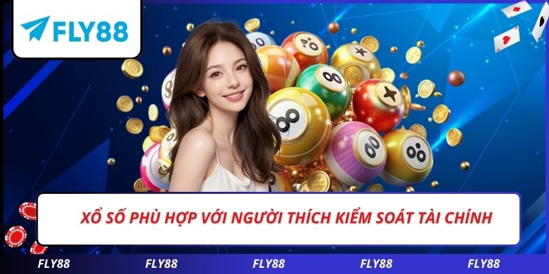 Xổ số phù hợp với người thích kiểm soát tài chính